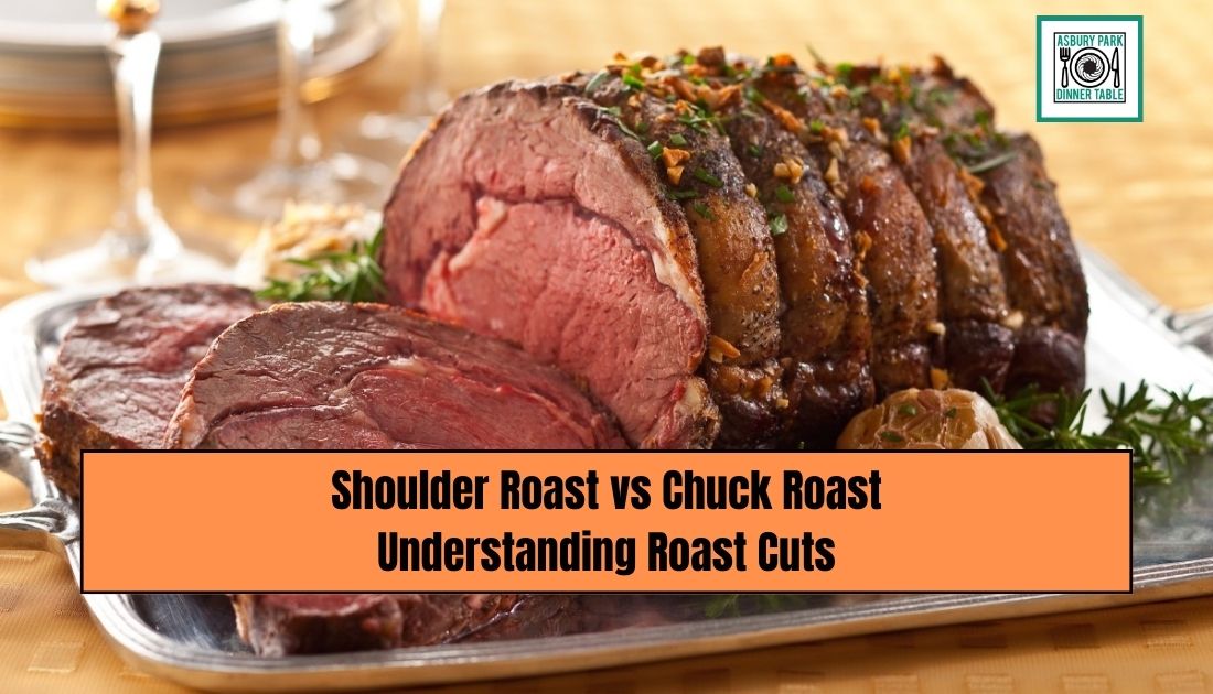 Shoulder Roast vs Chuck Roast: Understanding Roast Cuts